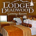 Lodge at Deadwood Gaming Resort - The newest luxury hotel & casino in Deadwood sets the standard for quality. Standard rooms, luxury & family suites, meeting space, packages, great dining & kids water park.